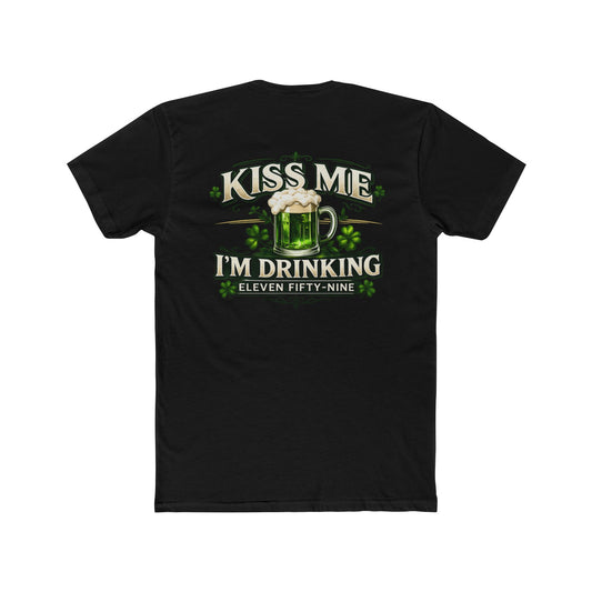 Kiss Me I'm Drinking Unisex cotton Tee