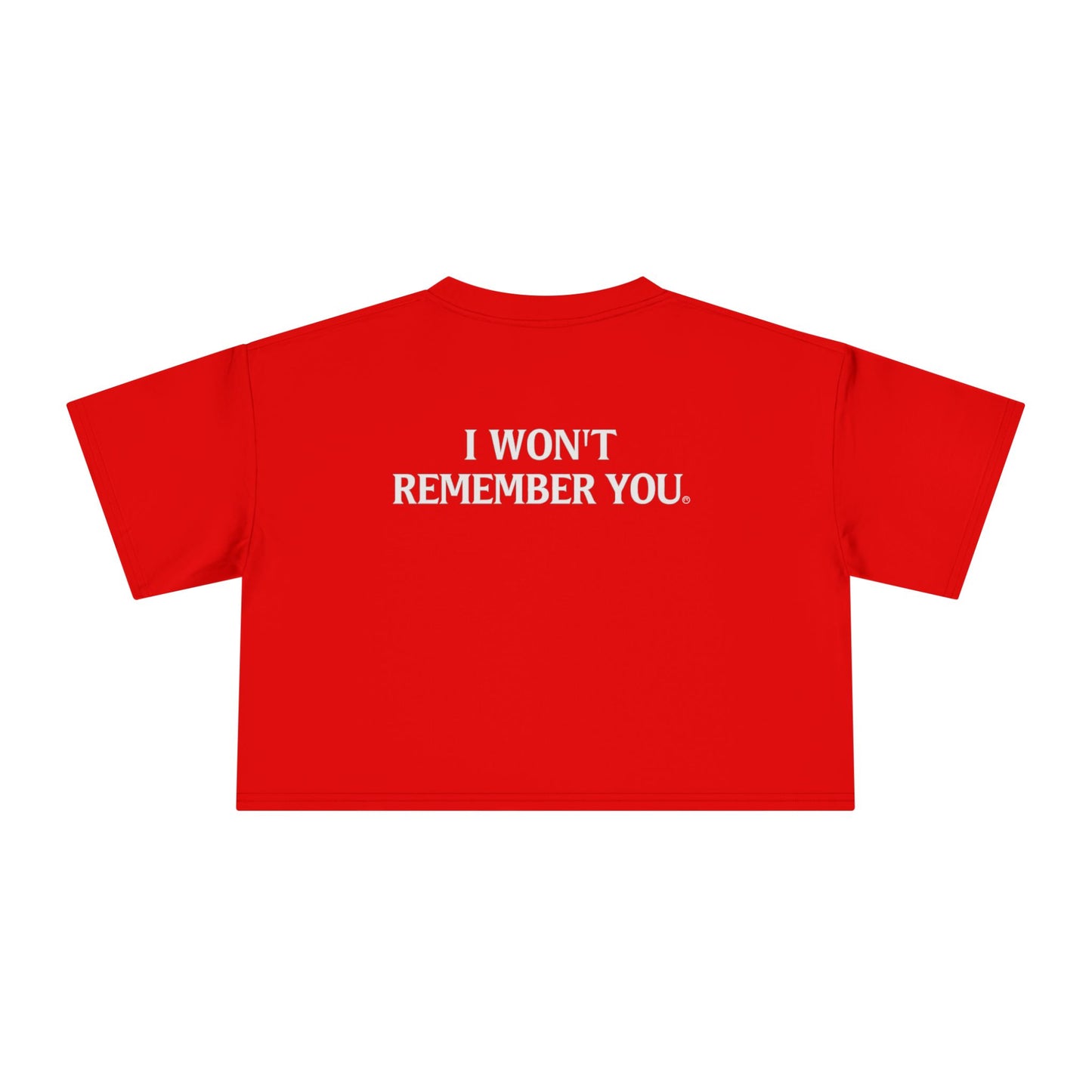 OWN THE NIGHT COLLECTION — "I Won't Remember You" Women's Cropped T-Shirt