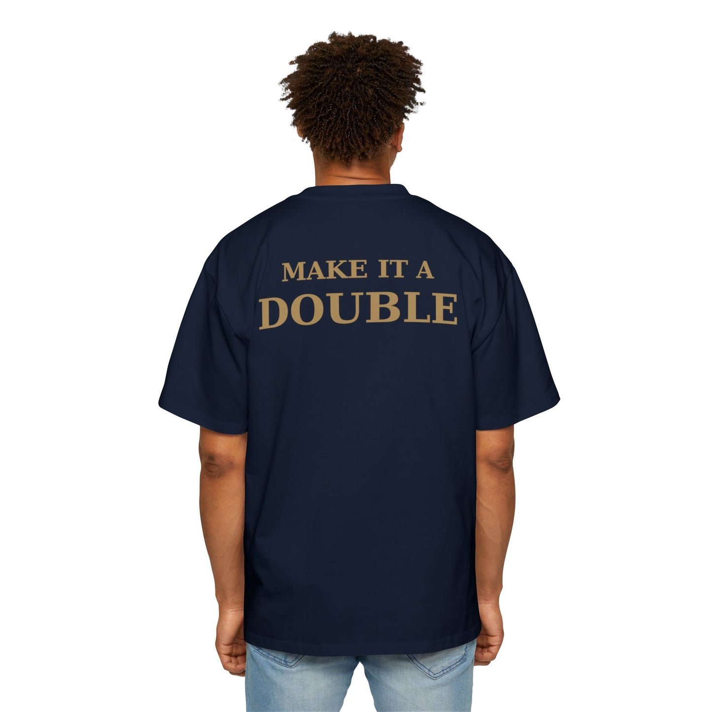 OWN THE NIGHT COLLECTION — "Make it a Double" Oversized Men's T-Shirt