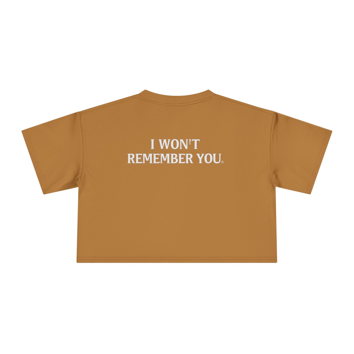 OWN THE NIGHT COLLECTION — "I Won't Remember You" Women's Cropped T-Shirt