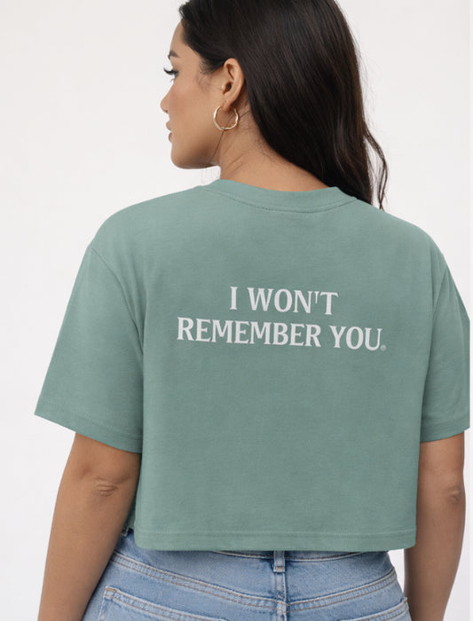 OWN THE NIGHT COLLECTION — "I Won't Remember You" Women's Cropped T-Shirt