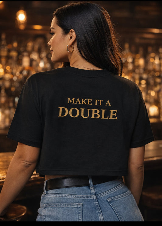 OWN THE NIGHT COLLECTION — "Make It A Double" Women's Cropped T-Shirt