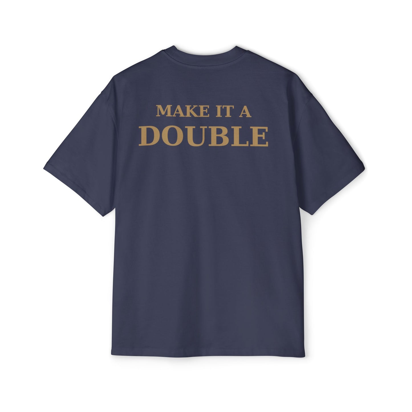OWN THE NIGHT COLLECTION — "Make it a Double" Oversized Men's T-Shirt