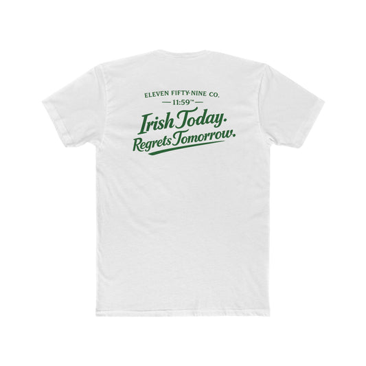 Irish Today Regrets Tomorrow Unisex Cotton Crew Tee