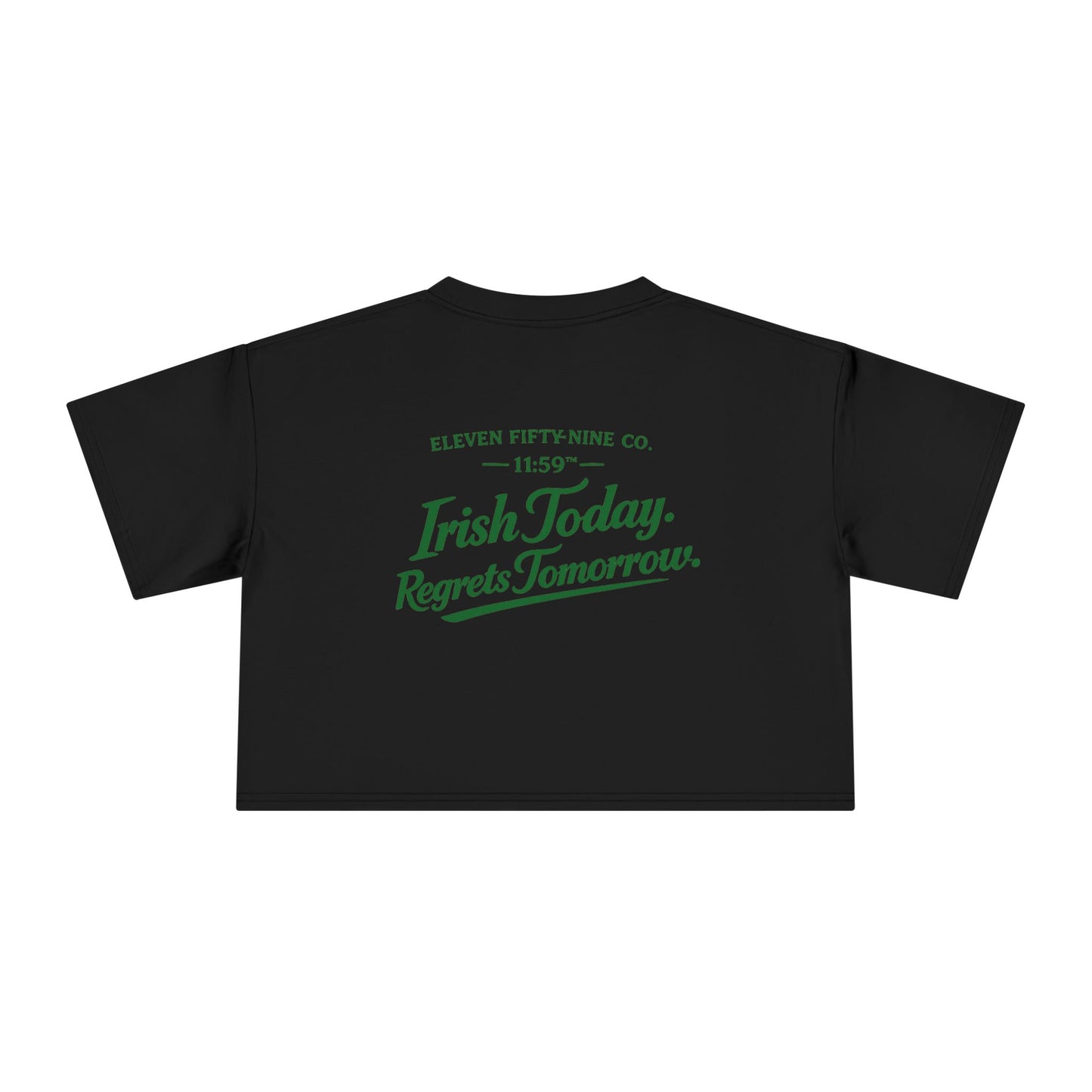 Irish Today Regrets Tomorrow Women's Crop Tee